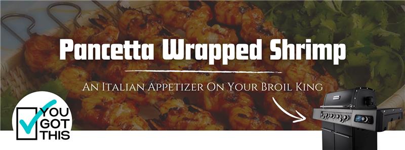 Pancetta Wrapped Shrimp