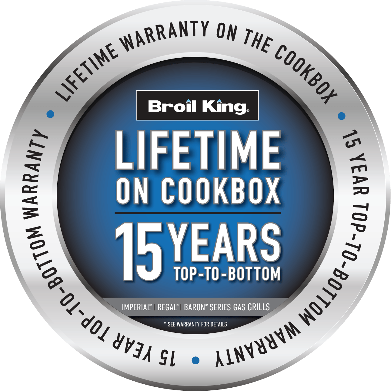 Broil King 15 Year Limited Warranty for Imperial / Regal / Baron Warranty