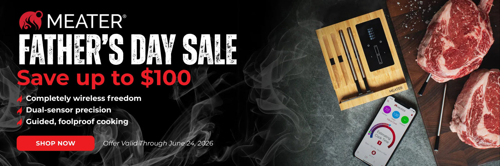 MEATER Father's Day Sale banner showing a wireless meat thermometer set, smartphone app, raw steaks, and sale details offering up to $100 off through June 24, 2026.